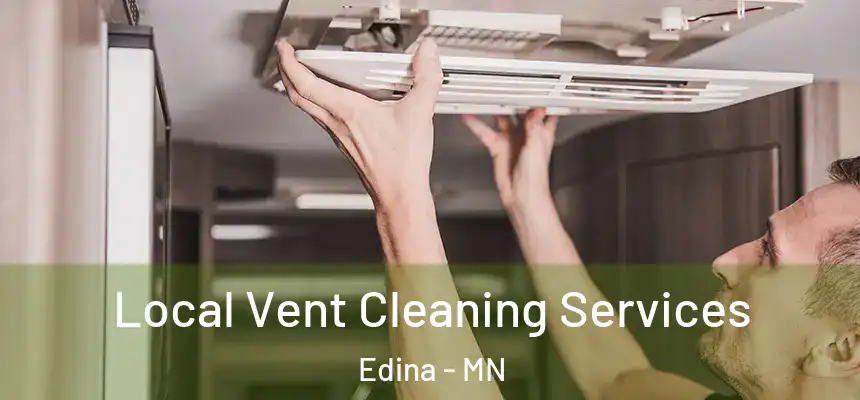  Local Vent Cleaning Services Edina - MN